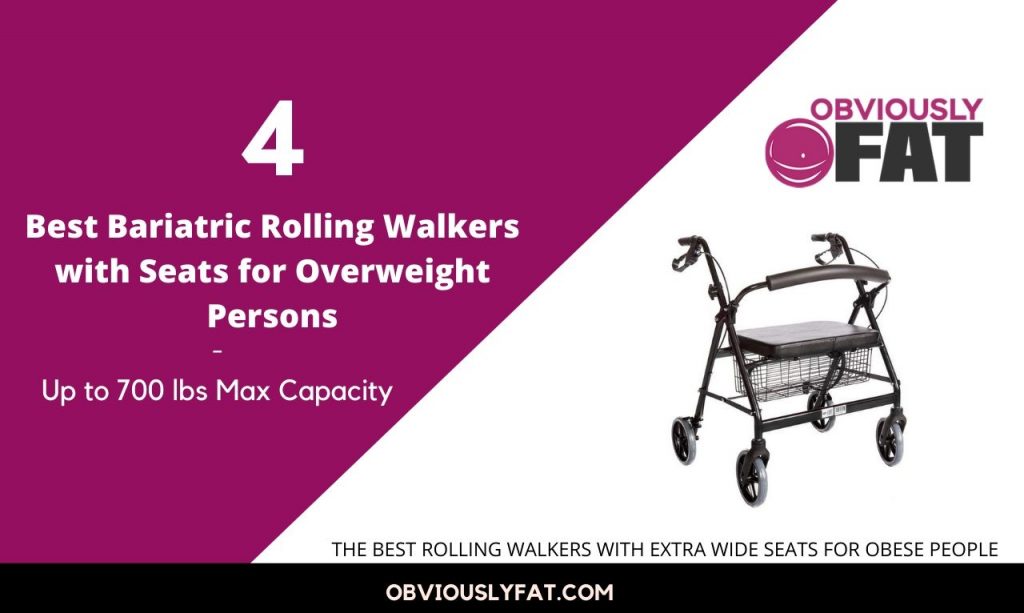 4 Best Bariatric Rolling Walkers (with Seats) Up to 700 Lbs Weight Limit