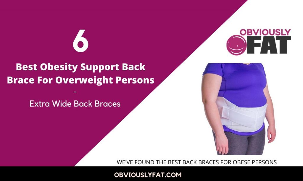 6 Best Back Brace For Overweight Plus Size Obesity Support Braces